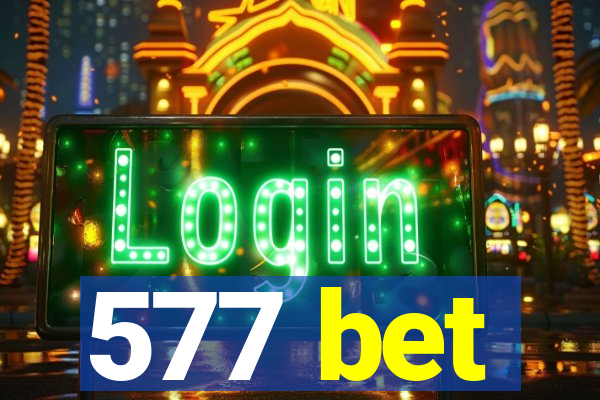 577 bet